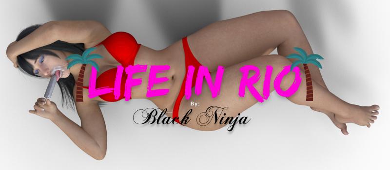 Life in Rio Chapter 1 - Version 0.5 by Black Ninja Porn Game