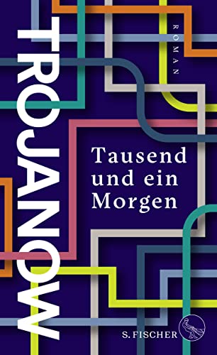 Trojanow, Ilija  -  Tausend und ein Morgen
