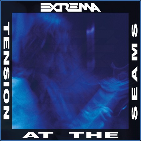 Extrema - TENSION AT THE SEAMS (30th Anniversary Edition) (2023)