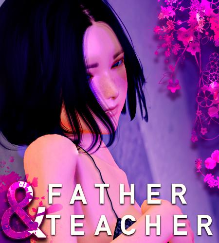 Father and Teacher / Father & Teacher / Отец и учитель [1.0 Complete] (un1verssse) [uncen] [2021, ADV, 3DCG, male protagonist, romance, corruption, incest, school setting, oral, male domination, exhibitionism, small tits, vaginal, anal, animation, lesbian, Android] [rus]