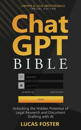 Chat GPT Bible - Lawyers and Legal Professionals Special Edition