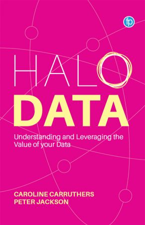 Halo Data: Understanding and Leveraging the Value of your Data (True PDF)