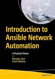 Introduction to Ansible Network Automation: A Practical Primer (True)