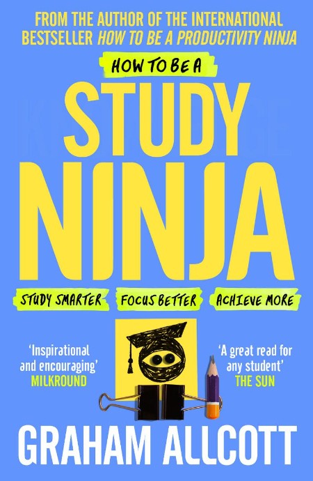 How to be a Study Ninja - Study smarter  Focus better  Achieve more  (Productivity... Ba48460881ab1999f133674314497341