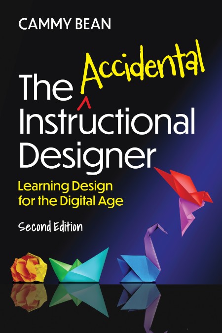 The Accidental Instructional Designer, 2nd Edition  Learning Design for the Digita... 5fa4b90b3bfac071aa09f91d25ea1e54