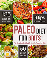 Paleo Diet for Brits - The Essential British Paleo Cookbook and Diet Guide 596ff863c4015322beb1f418df1c219e