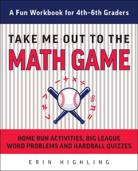 Take Me Out to the Math Game - Home Run Activities, Big League Word Problems and H... De66c4278828bb98811d21fb155770ca