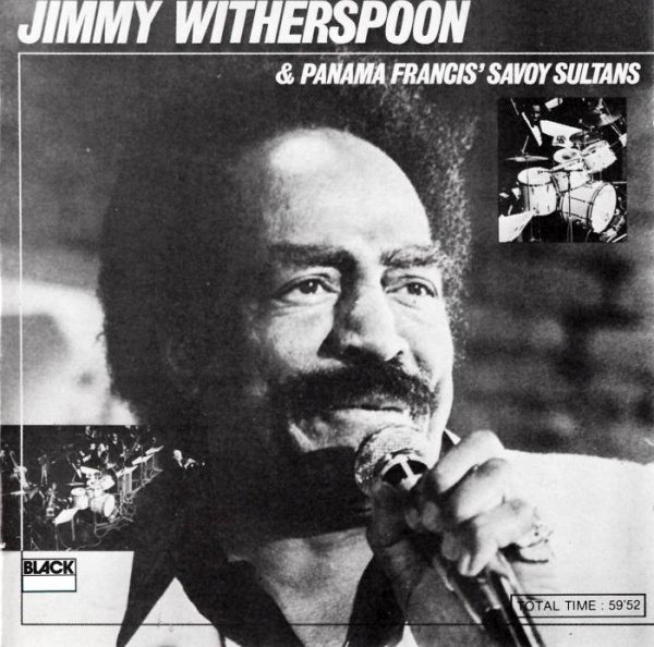 Jimmy Witherspoon - Jimmy Witherspoon & Panama Francis' Savoy Sultans (1988) [lossless]