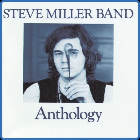 Steve Miller Band - Anthology 1972