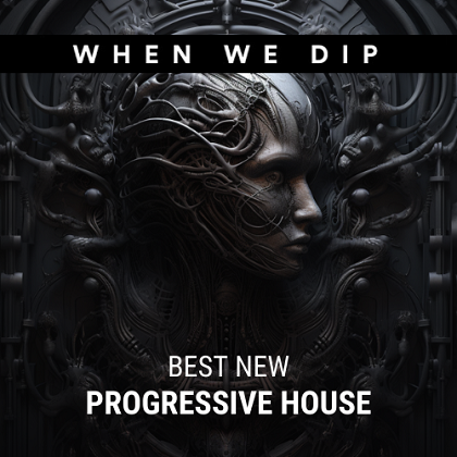 VA - When We Dip Progressive House Best New [Extended Tracks October]