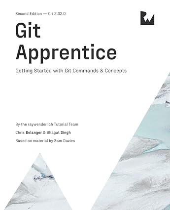 Git Apprentice (Second Edition): Getting Started with Git Commands & Concepts