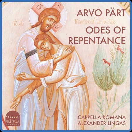 Cappella Romana - Arvo Pärt: Odes of Repentance 2023