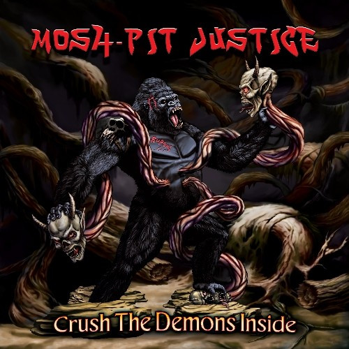 Mosh-Pit Justice - Crush The Demons Inside (2022) (LOSSLESS)