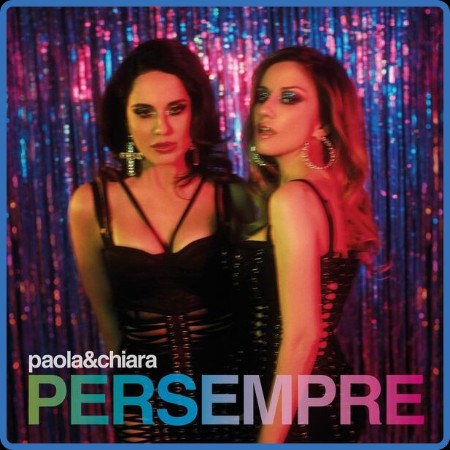 Paola & Chiara - Per Sempre (Bonus) 2023