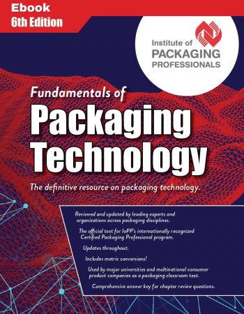 Fundamentals of Packaging Technology, 6th Edition