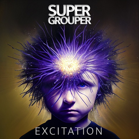 Super Grouper - Excitation (2023)