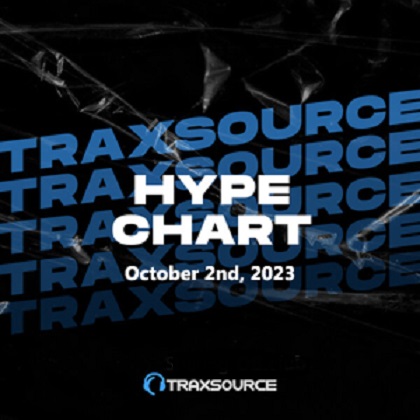 Traxsource Hype Chart October 2nd, 2023