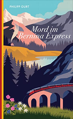 Cover: Gurt, Philipp  -  Mord im Bernina Express