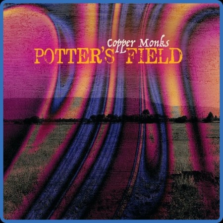 Copper Monks - Potter's Field 2023