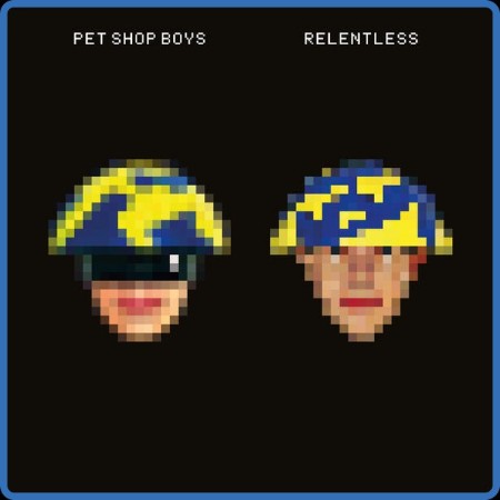 Pet Shop Boys - Relentless (2023 Remaster) (1993)