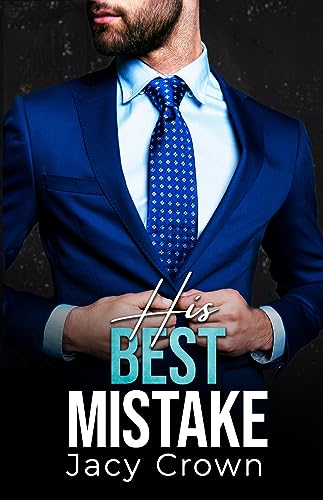 Cover: Jacy Crown - His Best Mistake: Baby Surprise vom Boss (Unexpected Love Stories)