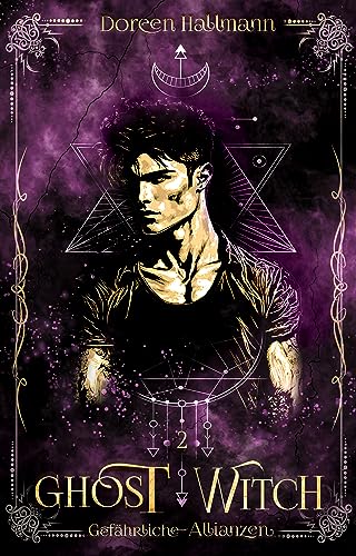 Doreen Hallmann  -  Ghost Witch: Gef&auml;hrliche Allianzen (Hexen Romantasy) (Ghost Witch Saga 2)