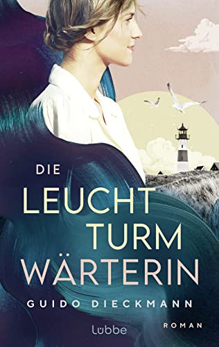 Dieckmann, Guido  -  Die Leuchtturmw&auml;rterin