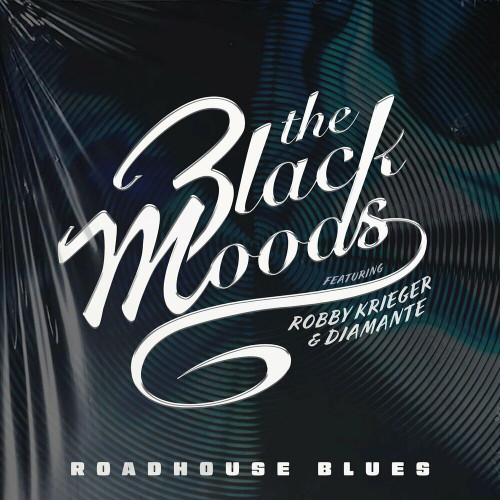 The Black Moods feat. Robby Krieger & Diamante - Roadhouse Blues (Single) (2023)