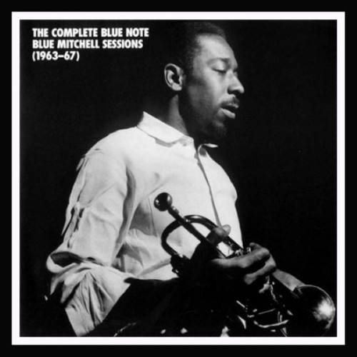 Blue Mitchell - The Complete Blue Note Sessions(1963-67)(1998)4CD Lossless