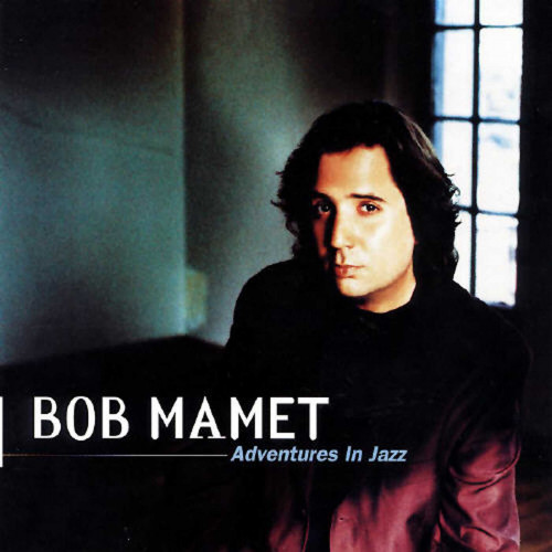 <b>Bob Mamet - Adventures In Jazz</b> скачать бесплатно