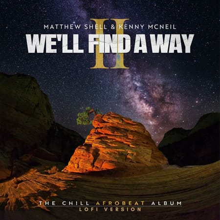 Kenny McNeil - We'll Find A Way II: The Chill Afrobeat Album (2023) 0090112c74b8c187719dddaccab3ceac