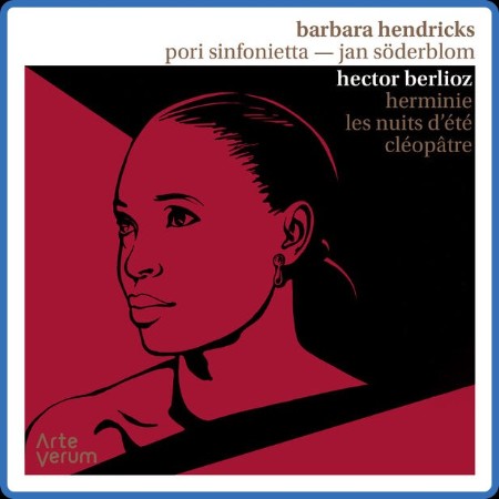 Barbara Hendricks - Berlioz: Herminie, Les Nuits d'été, Cléopâtre 2023