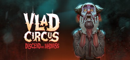 Vlad Circus - Descend Into Madness [FitGirl Repack]