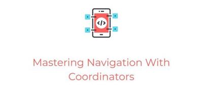 Cocoacasts - Mastering Navigation With  Coordinators E6d0d6aa4c1ffb45109229d5030929a7