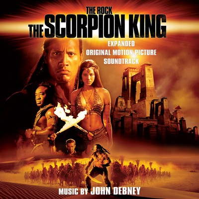 The Scorpion King Soundtrack (Complete by John Debney)