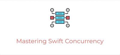 Cocoacasts - Mastering Swift  Concurrency