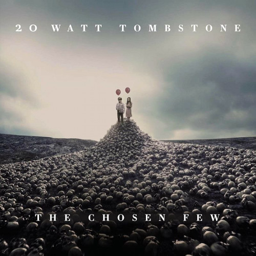 20 Watt Tombstone - The Chosen Few (EP) 2023