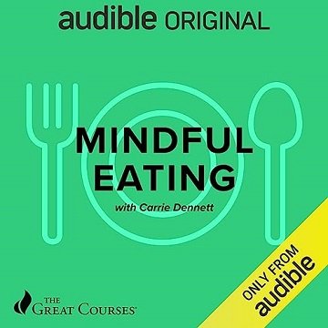 Mindful Eating by Carrie Dennett [Audiobook]