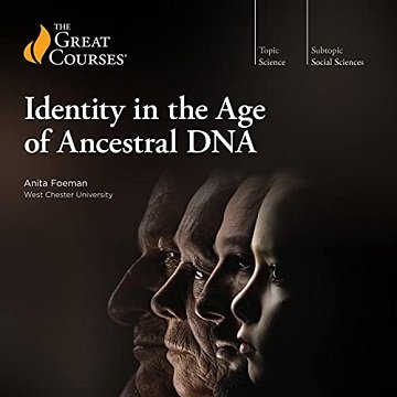 Identity in the Age of Ancestral DNA [Audiobook]