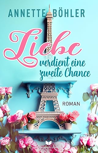 Annette B&ouml;hler - Liebe verdient eine zweite Chance (Herzensspuren 1)