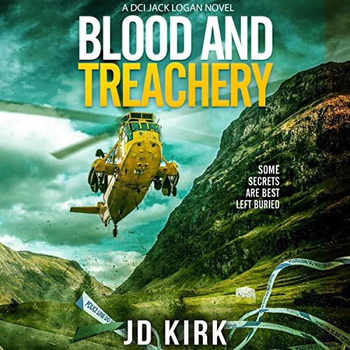 Blood and Treachery (DCI Logan, Book 4) by JD Kirk [Audiobook]