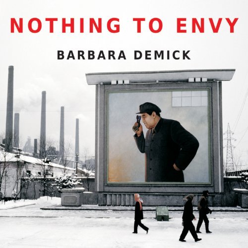 Nothing to Envy by Barbara Demick [Audiobook]