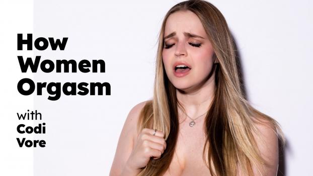 How Women Orgasm - Codi Vore (Teen, Tit Fucking) [2023 | FullHD]