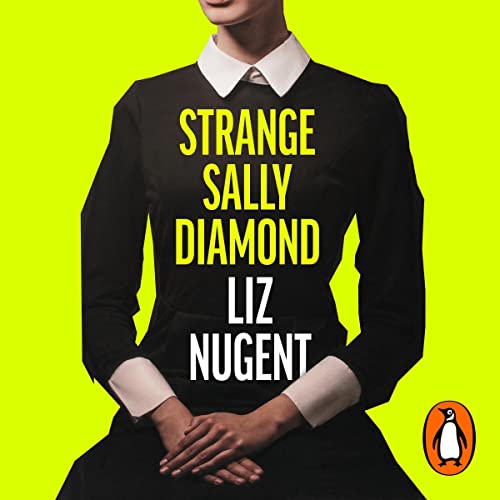 Strange Sally Diamond by Liz Nugent [Audiobook]