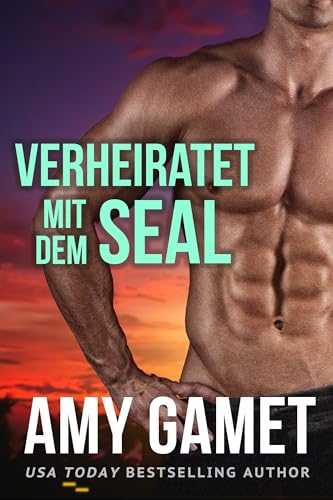 Cover: Amy Gamet - Verheiratet mit dem Seal