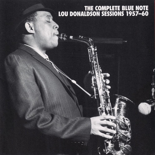 Lou Donaldson - The Complete Blue Note Lou Donaldson Sessions (1957-60) (2002) 6CD Lossless