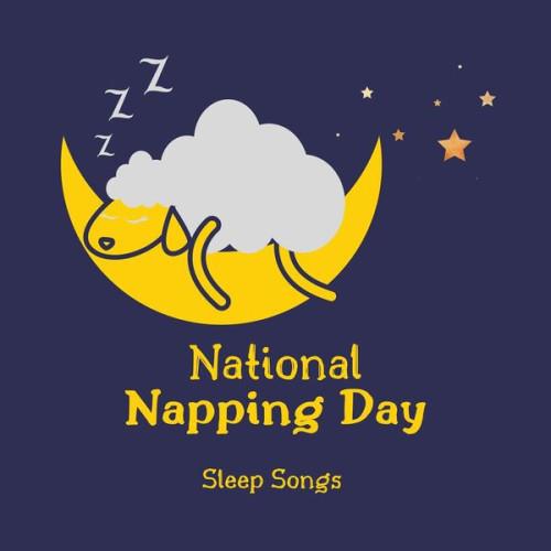 National Napping Day - Sleep Songs (2023)