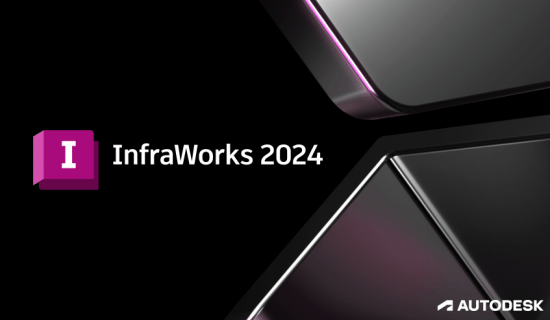 Autodesk InfraWorks 2024.1 (x64) Multilanguage