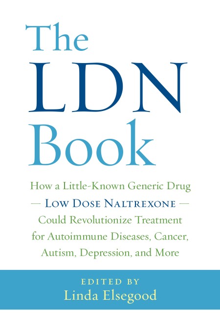 The LDN Book  How a Little-Known Generic Drug - Low Dose Naltrexone    by Linda El... Fe5d93104a140db5606f3b4871c0b522