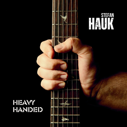 Stefan Hauk - Heavy Handed 2023